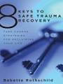 8 key to safe trauma recovery book cover