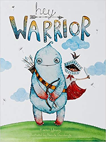 Hey Warrior- A book for kids about anxiety